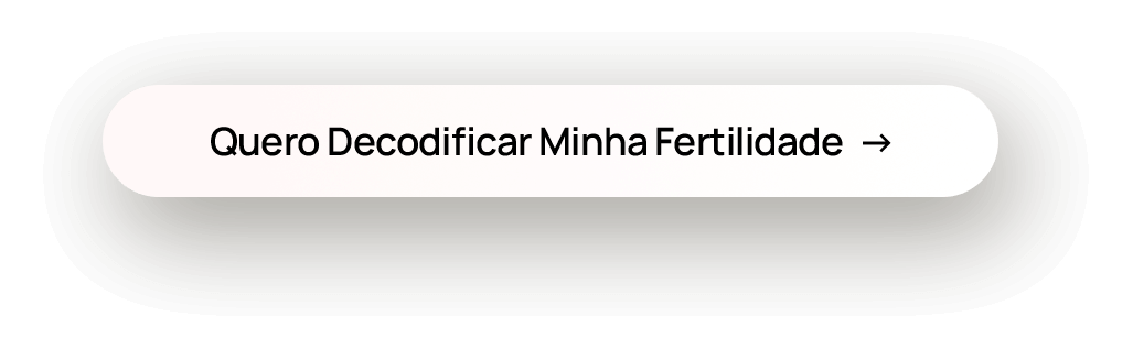 Clique para começar - Decodificar minha fertilidade